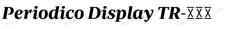 Periodico Display TR字体转换 Periodico Display TR字体转换